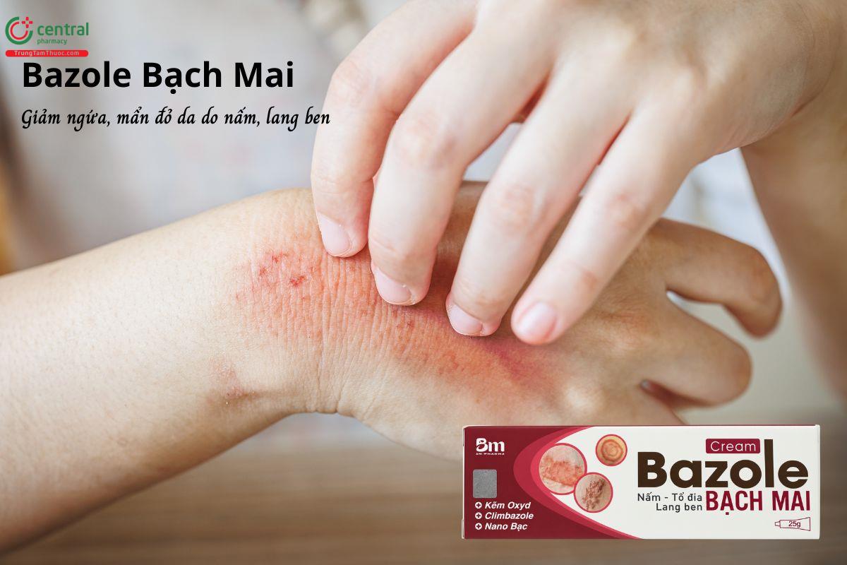 Kem bôi Bazole Bạch Mai - Giảm ngứa, mẩn đỏ da do nấm, lang ben