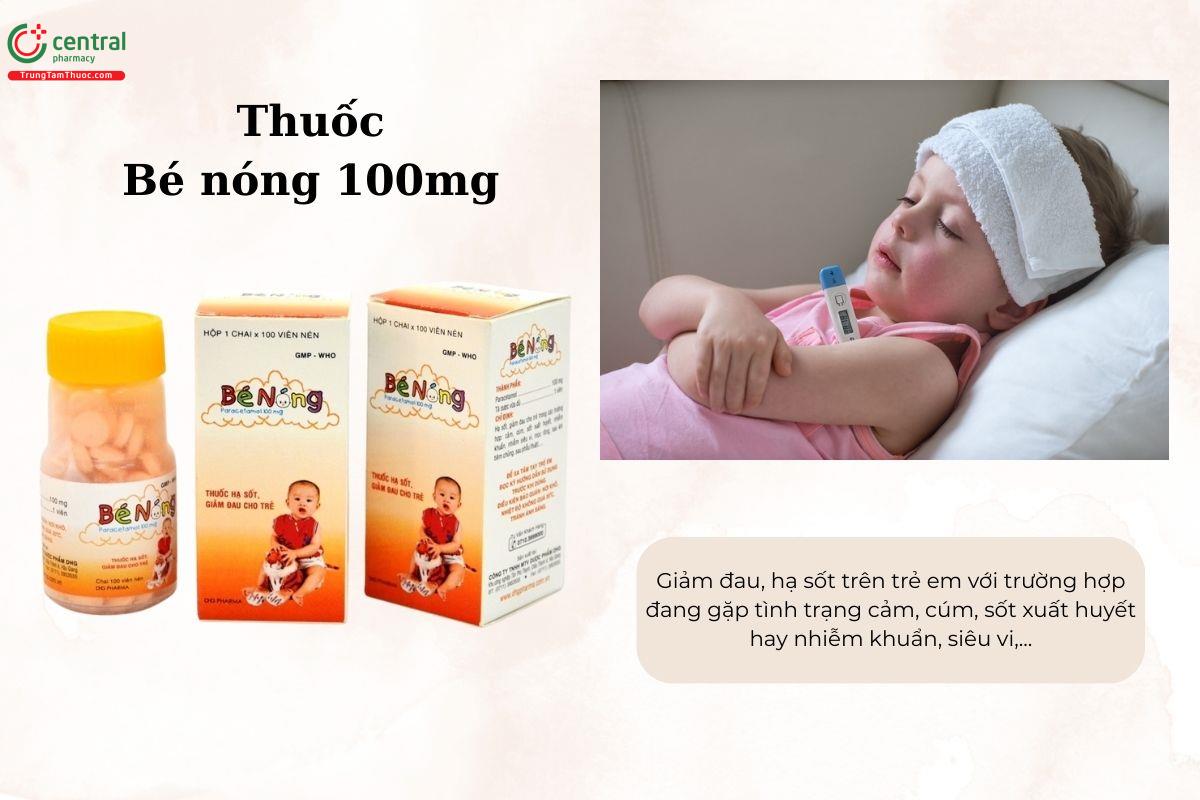 Chỉ định của thuốc Bé nóng 100mg