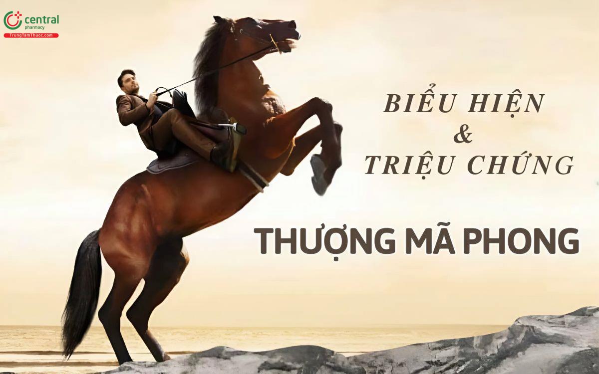 Biểu hiện khi bị thượng mã phong