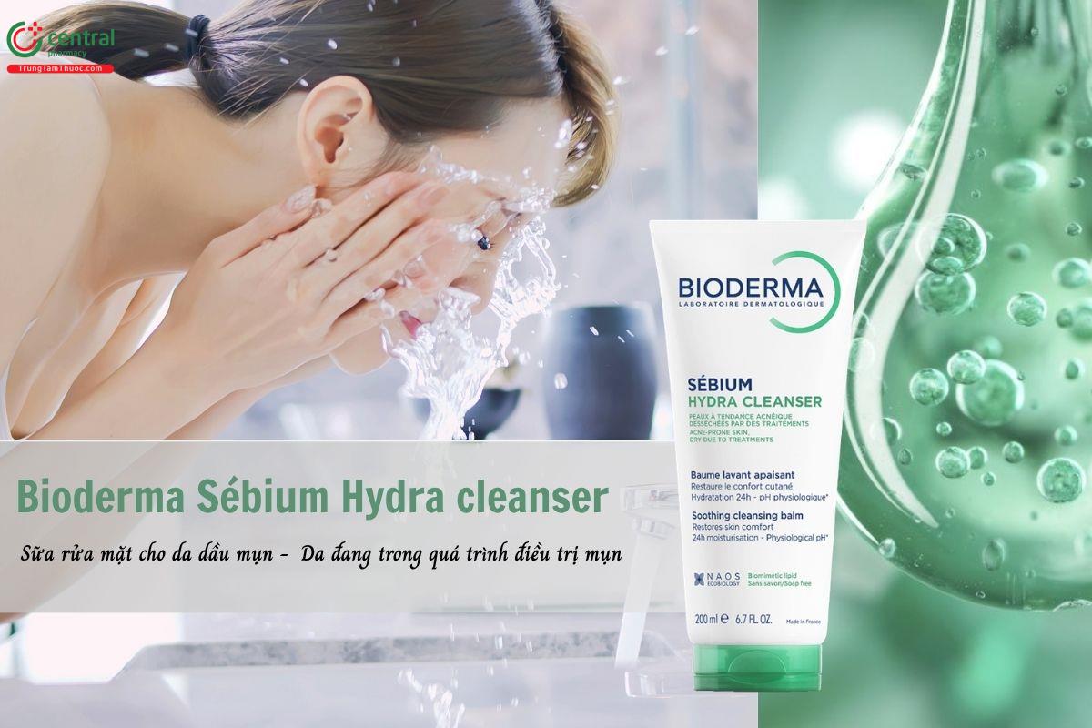 Bioderma Sébium Hydra Cleanser - Làm sạch nhẹ nhàng da mụn