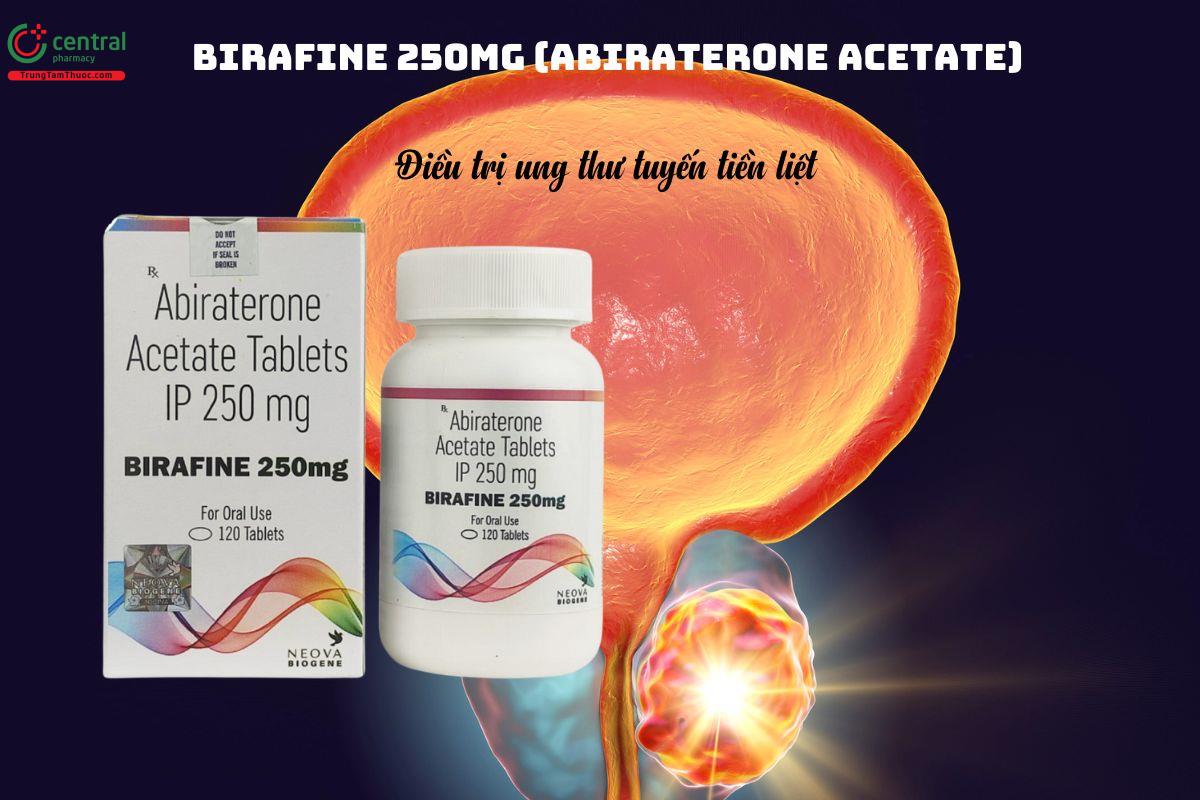 Thuốc Birafine 250mg (Abiraterone) điều trị ung thư tuyến tiền liệt