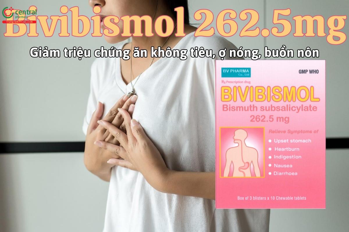 Thuốc Bivibismol 262.5mg giảm triệu chứng khó chịu dạ dày, khó tiêu, ợ nóng