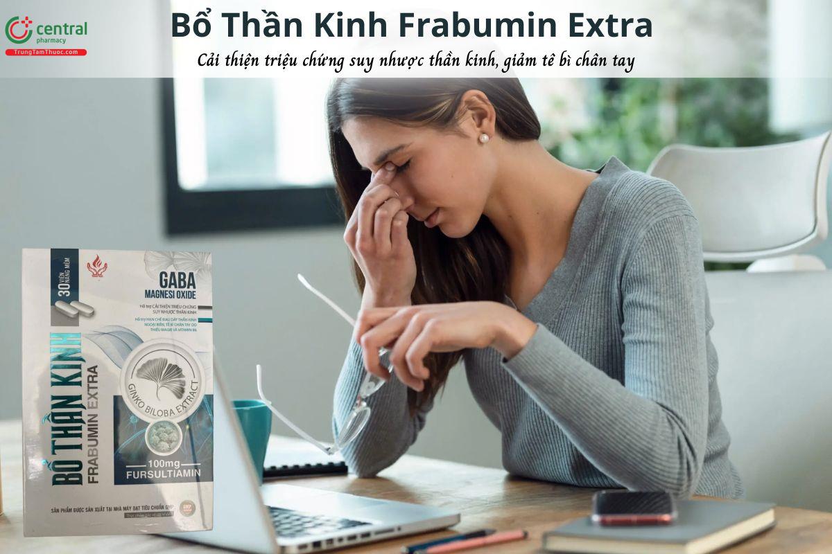 Bổ Thần Kinh Frabumin Extra - Hỗ trợ giảm mệt mỏi, suy nhược thần kinh