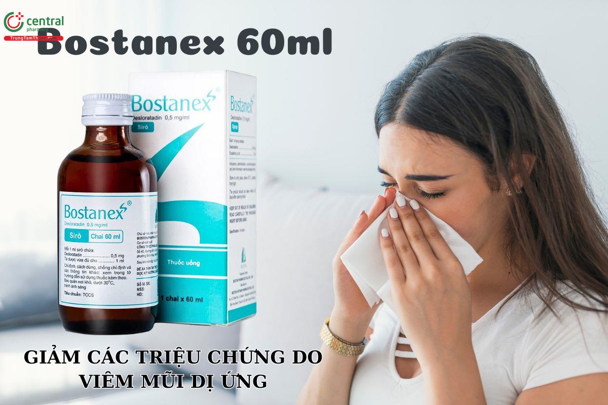 Thuốc Bostanex 60ml giảm các triệu chứng do viêm mũi dị ứng, mề đay