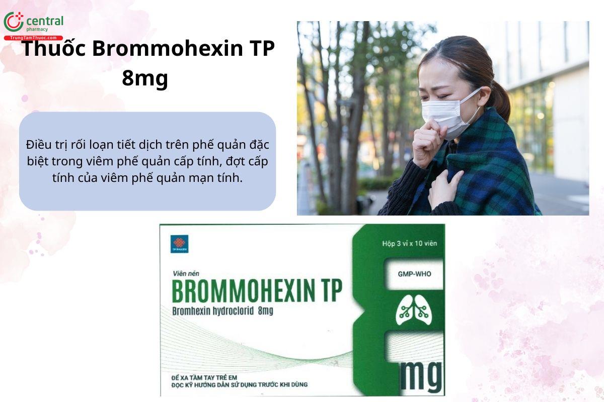 Chỉ định của thuốc Brommohexin TP 8mg