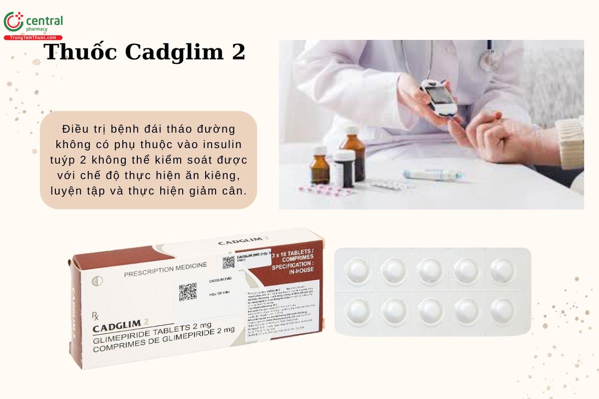 Chỉ định của thuốc Cadglim 2