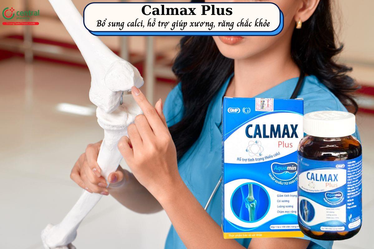 Calmax Plus bổ sung calci và vitamin D3, hỗ trợ xương, răng chắc khỏe