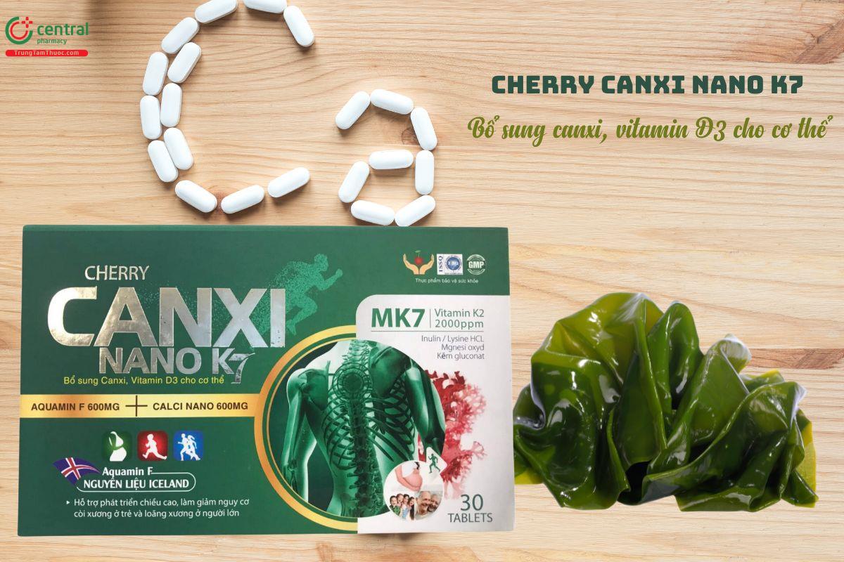 Cherry Canxi Nano K7 - Bổ sung canxi và vitamin D3 cho cơ thể