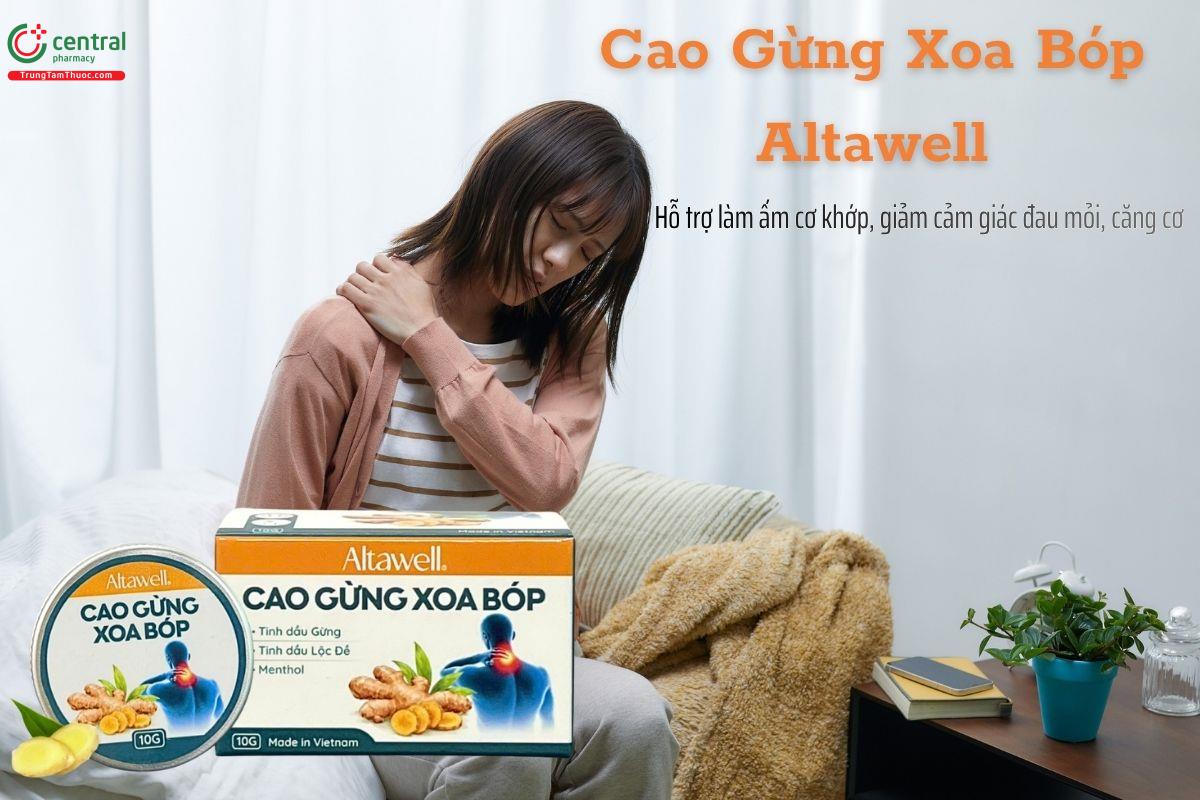 Cao Gừng Xoa Bóp Altawell giúp giảm đau mỏi các cơ khớp 