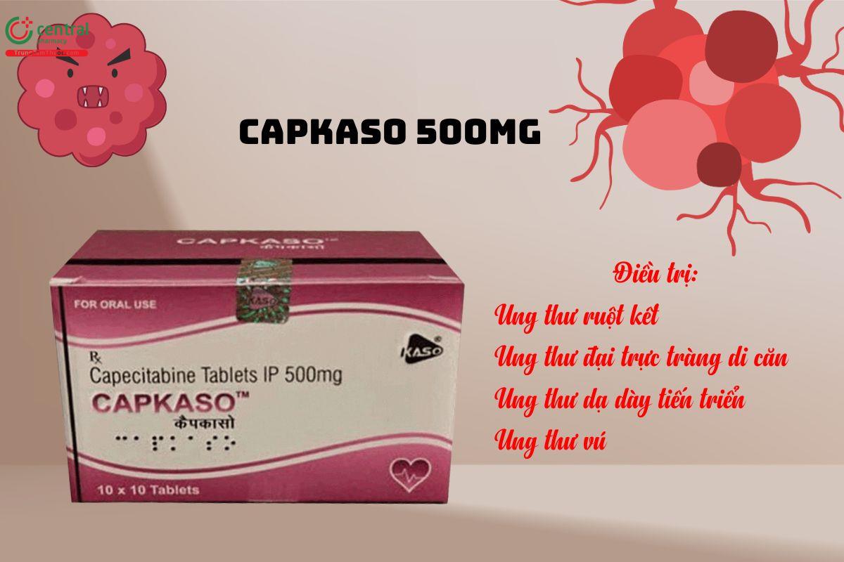 Thuốc Capkaso 500mg điều trị ung thư vú, trực tràng, ruột kết