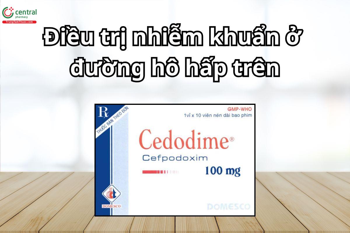 Thuốc Cedodime 100mg điều trị nhiễm khuẩn hô hấp dưới mức độ nhẹ đến vừa