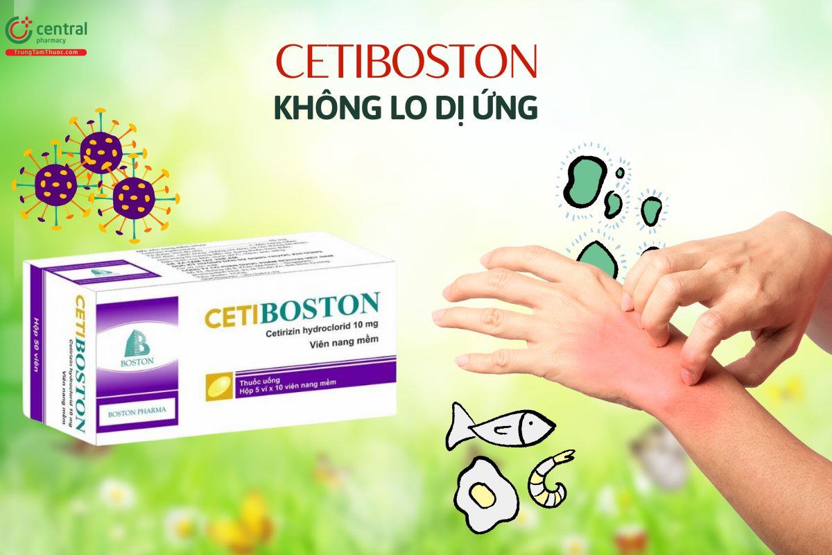 Chị định thuốc Cetiboston 