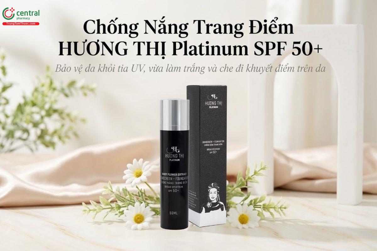 Chống Nắng Trang Điểm HƯƠNG THỊ Platinum SPF 50+ bảo vệ da hiệu quả