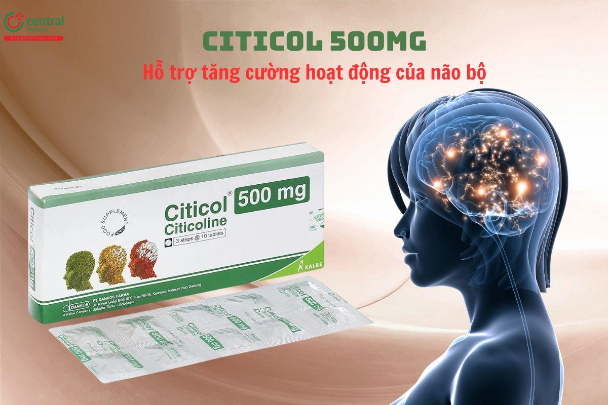 Citicol 500mg (Citicolin) giúp tăng cường hoạt động của não bộ