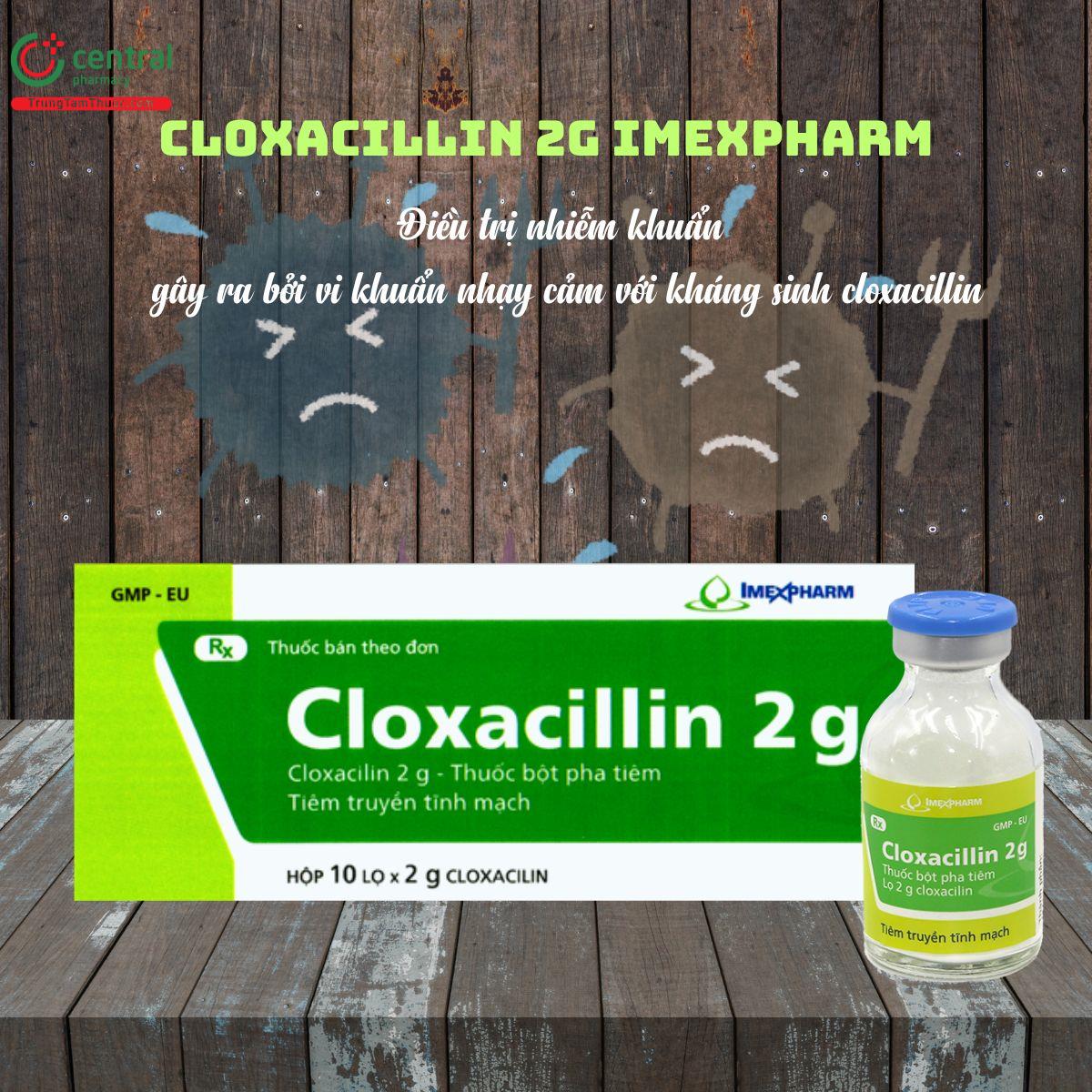 Thuốc Cloxacillin 2g Imexpharm điều trị nhiễm khuẩn nặng do Staphylococcus