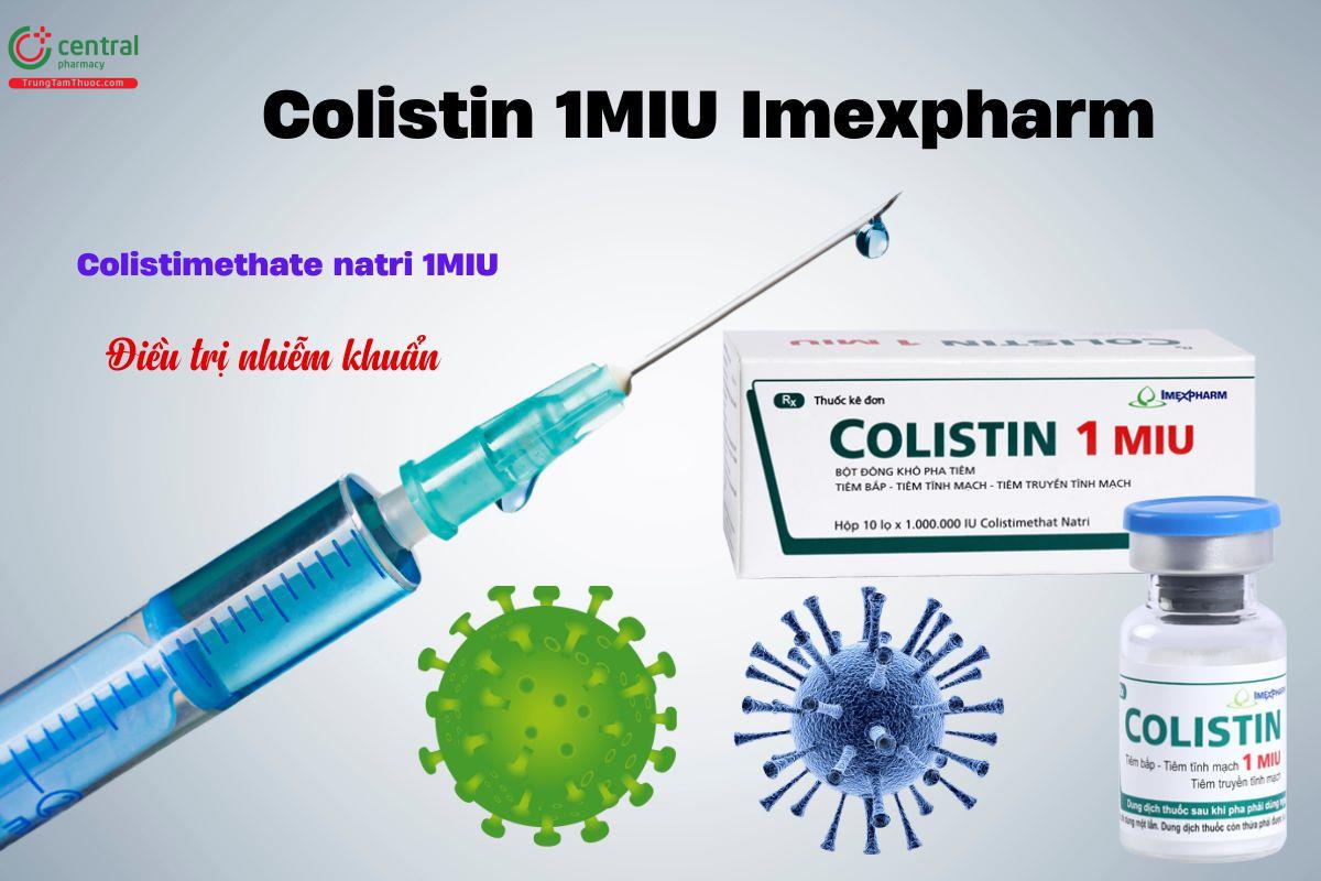 Thuốc Colistin 1MIU Imexpharm điều trị nhiễm khuẩn cấp tính nặng cấp/ mạn tính