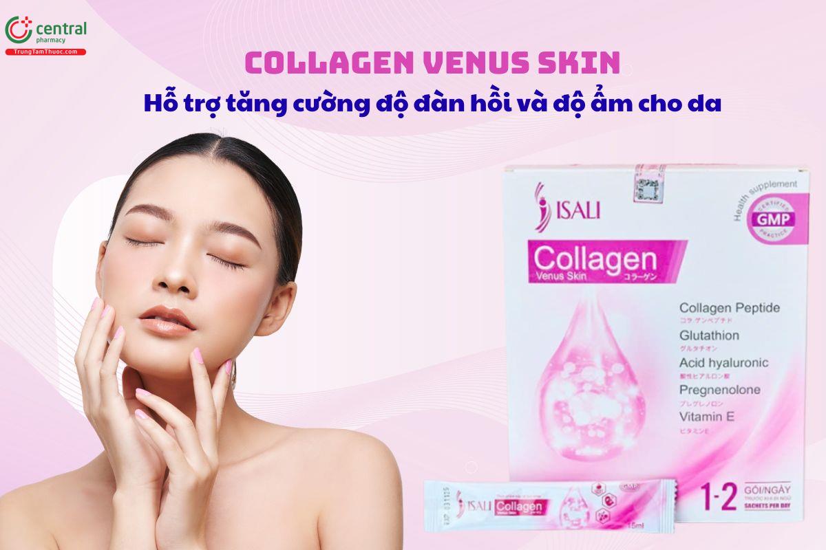 Collagen Venus Skin giúp tăng cường độ ẩm và độ đàn hồi cho da