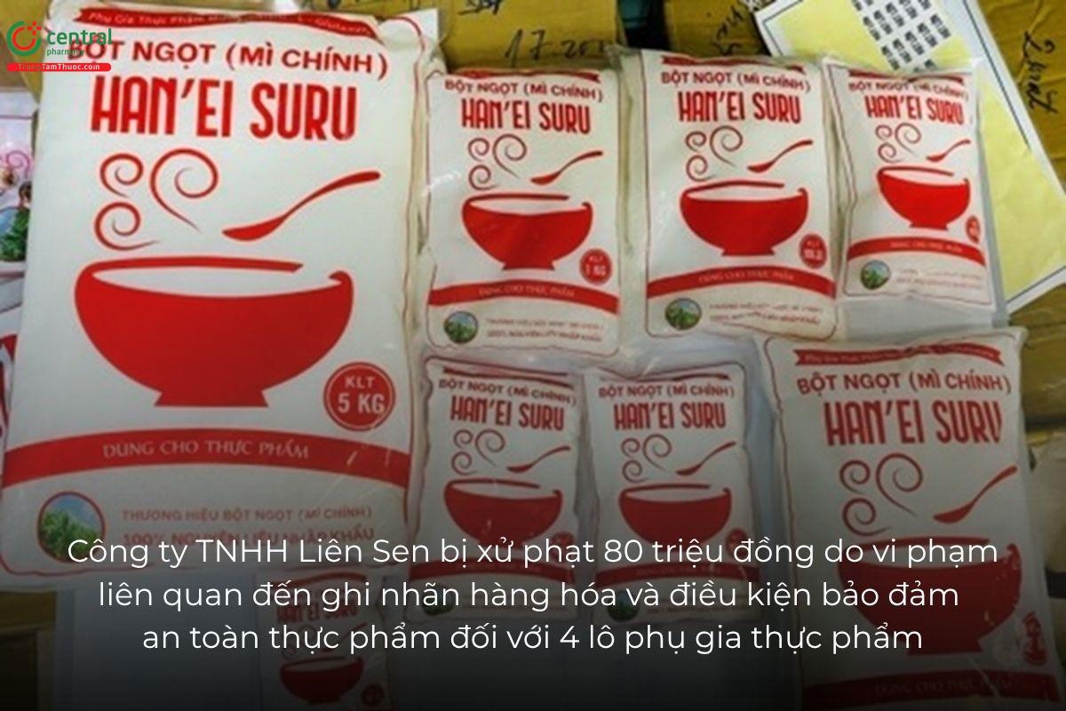 Công ty TNHH Liên Sen bị xử phạt 80 triệu đồng do vi phạm liên quan đến ghi nhãn hàng hóa và điều kiện bảo đảm an toàn thực phẩm đối với 4 lô phụ gia thực phẩm