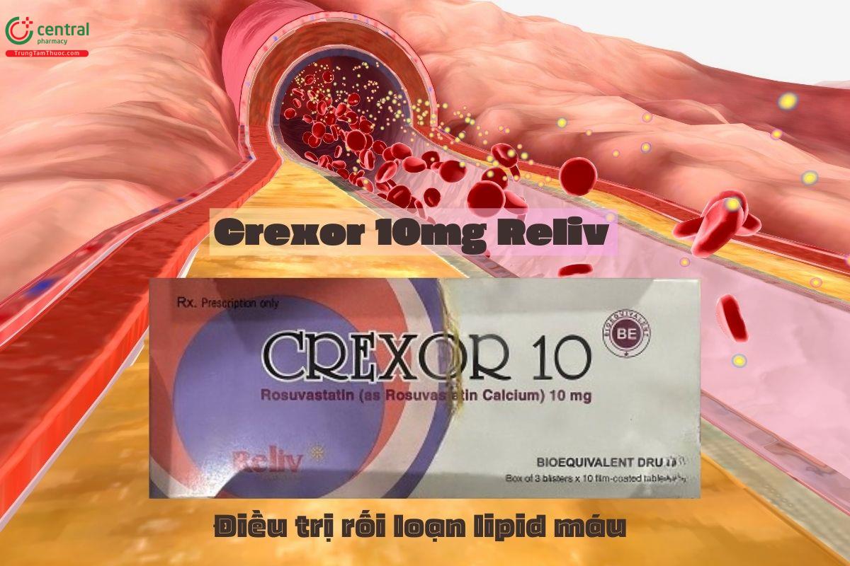 Thuốc Crexor 10mg Reliv - Điều trị rối loạn lipid máu, tăng cholesterol