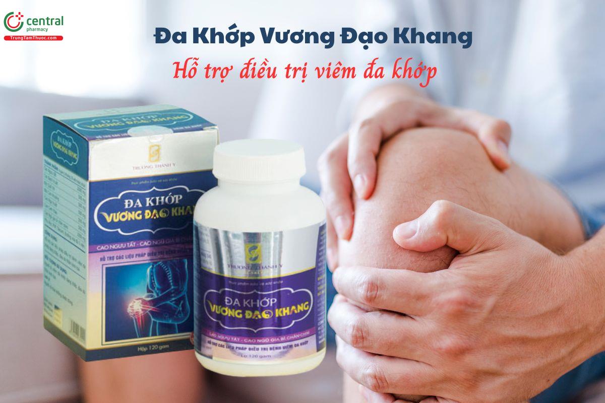 Đa Khớp Vương Đạo Khang hỗ trợ điều trị viêm đa khớp