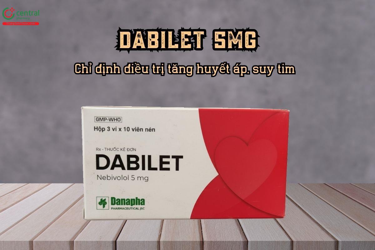 Thuốc Dabilet 5mg  chỉ định điều trị tăng huyết áp, suy tim