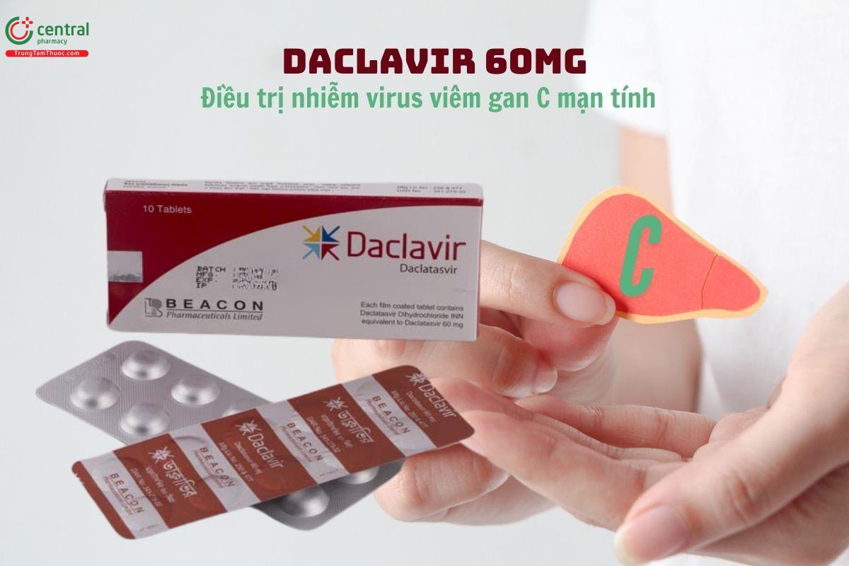 Thuốc Daclavir 60mg điều trị nhiễm virus viêm gan C mãn tính ở người lớn