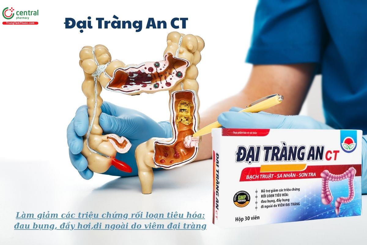 Đại Tràng An CT hỗ trợ làm giảm triệu chứng rối loạn tiêu hoá