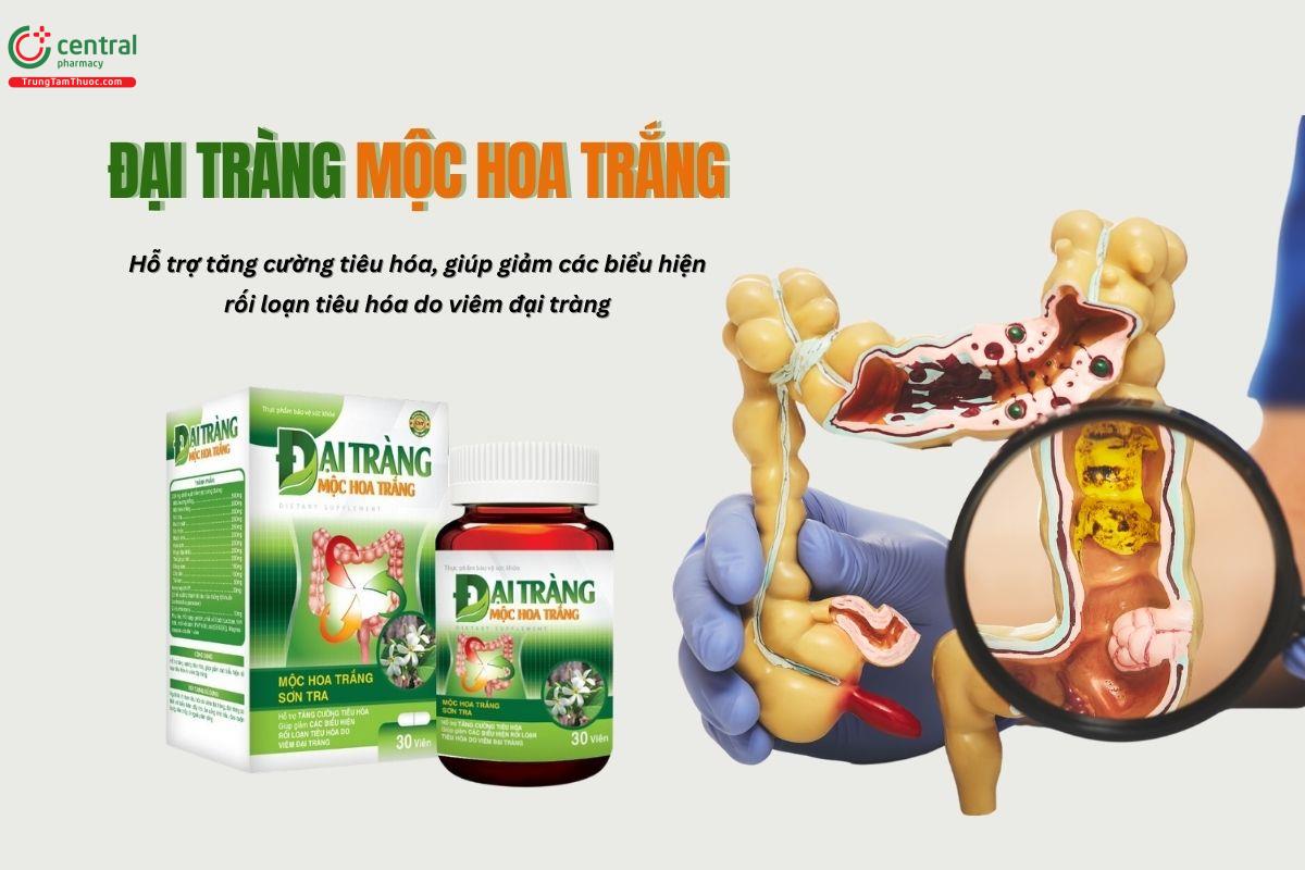 Đại tràng Mộc Hoa Trắng ngừa rối loạn tiêu hóa do viêm đại tràng