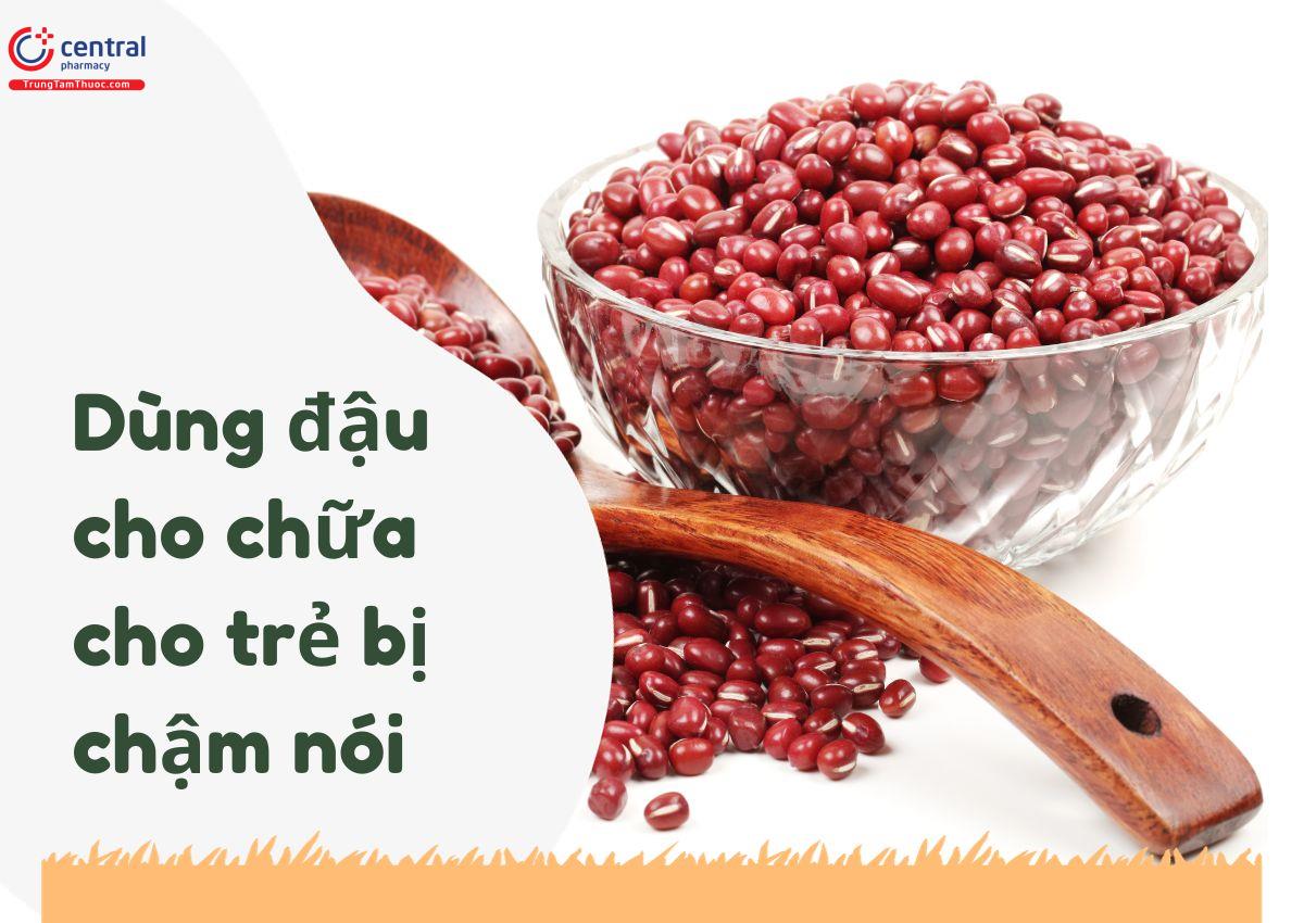 Dùng đậu đỏ chữa chậm nói cho trẻ