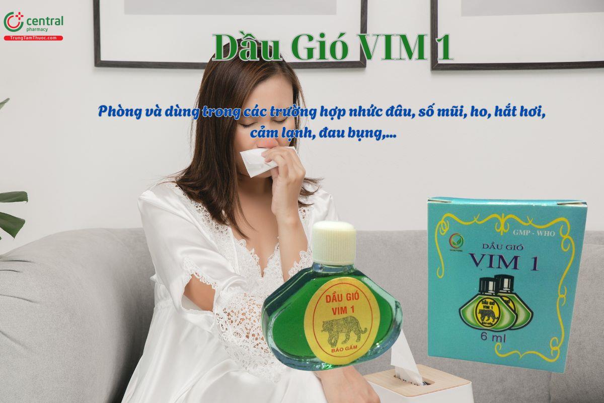 Dầu gió VIM 1 giúp điều trị cảm cúm, nhức đầu, sổ mũi