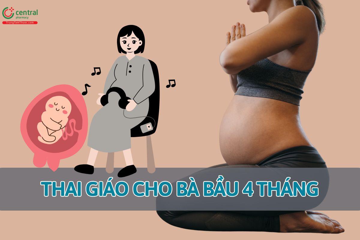 Thai giáo cho bà bầu 4 tháng