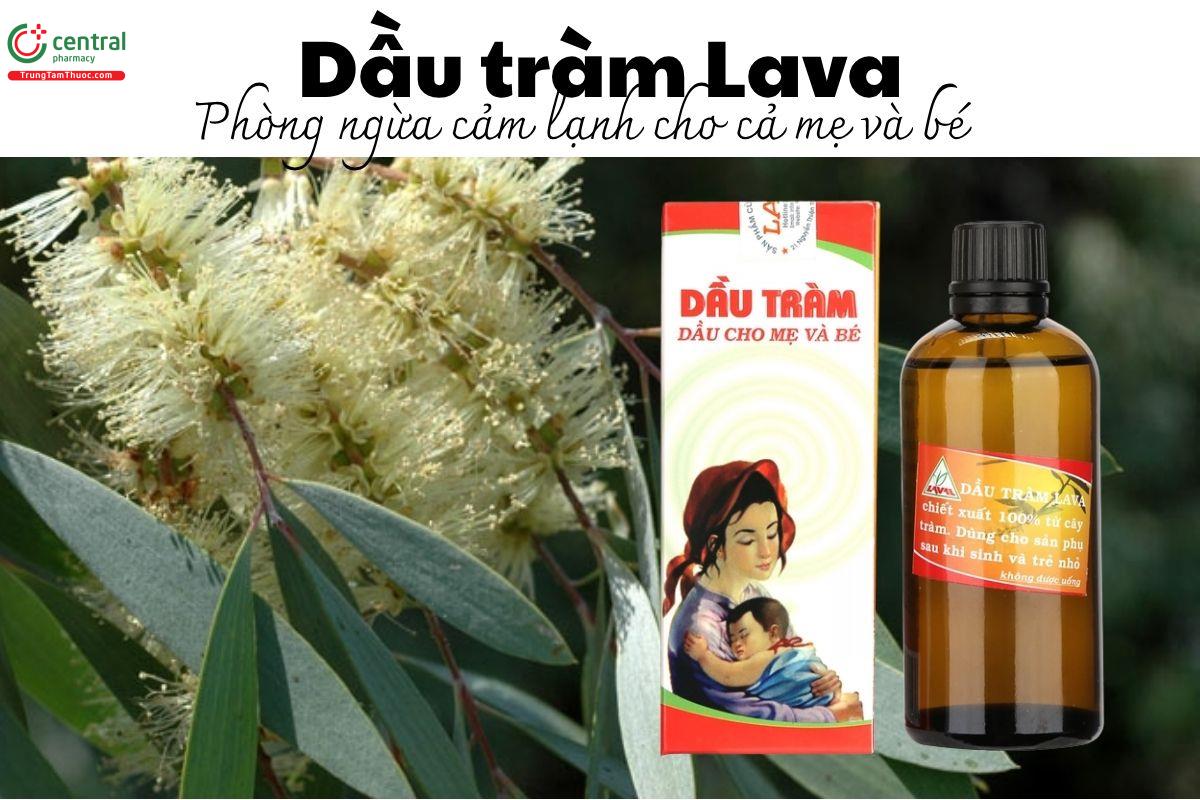 Dầu tràm Lava - Phòng ngừa cảm lạnh cho cả mẹ và bé
