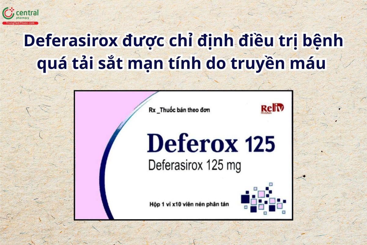 Thuốc Deferox 125mg giúp loại bỏ lượng sắt dư thừa có trong cơ thể