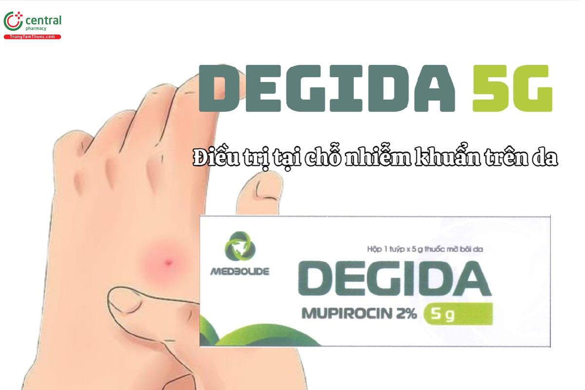 Thuốc Degida 5g sử dụng trong điều trị nhiễm khuẩn da