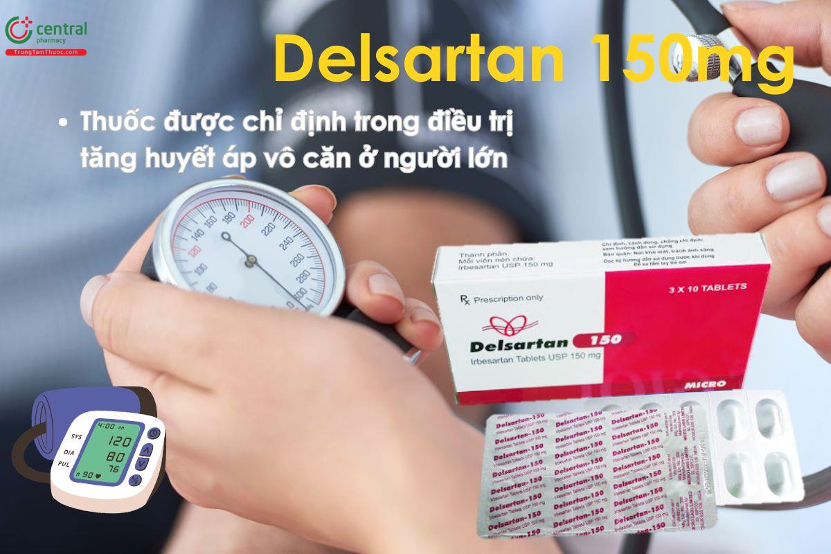 Thuốc Delsartan 150mg điều trị tăng huyết áp