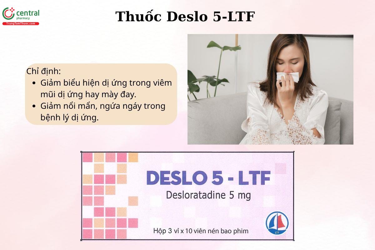 Chỉ định của thuốc Deslo 5-LTF
