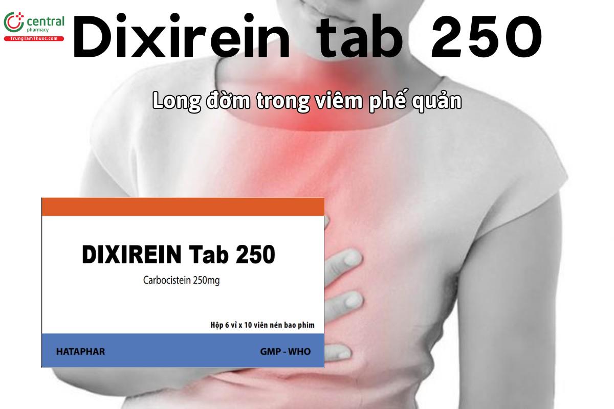 Thuốc Dixirein tab 250 làm loãng và tăng thải đờm trong viêm phế quản