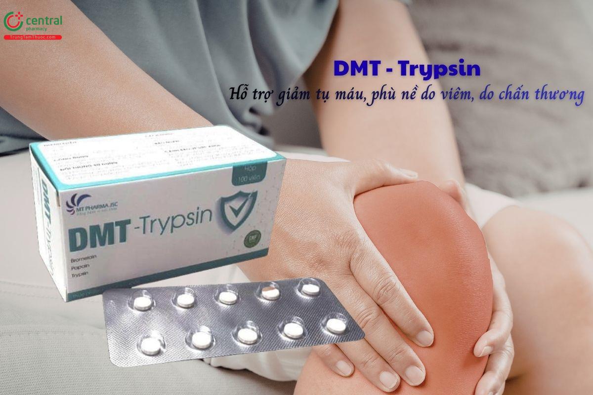 DMT - Trypsin giúp làm giảm phù nề, tụ máu do viêm, chấn thương