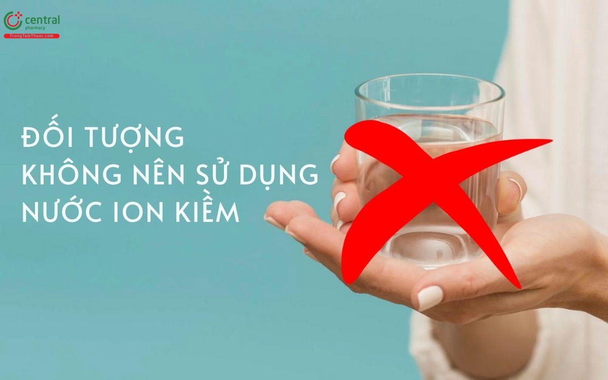 Ai không nên uống nước ion kiềm?