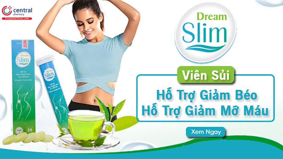 Thuốc Dream Slim - Viên sủi hỗ trợ giảm cân - Dược sĩ Lưu Văn Hoàng