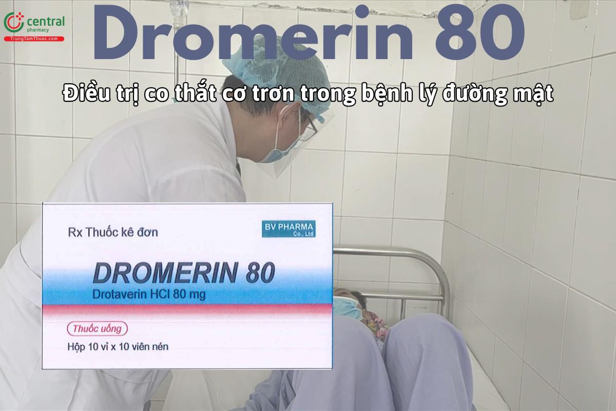 Thuốc Dromerin 80 điều trị co thắt cơ trơn đường mật và đường tiết niệu