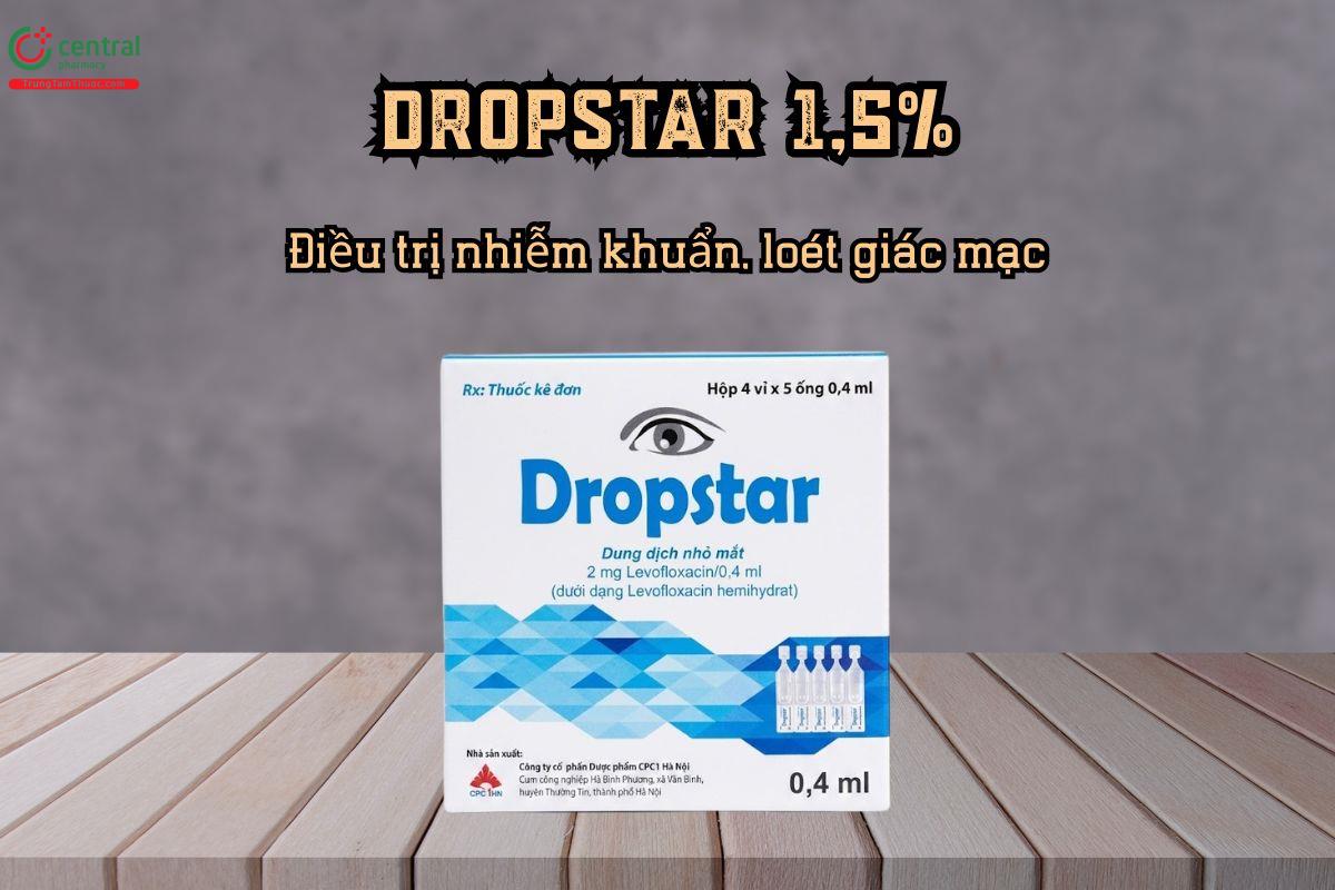 Thuốc Dropstar 1,5% – Levofloxacin điều trị nhiễm khuẩn, loét giác mạc