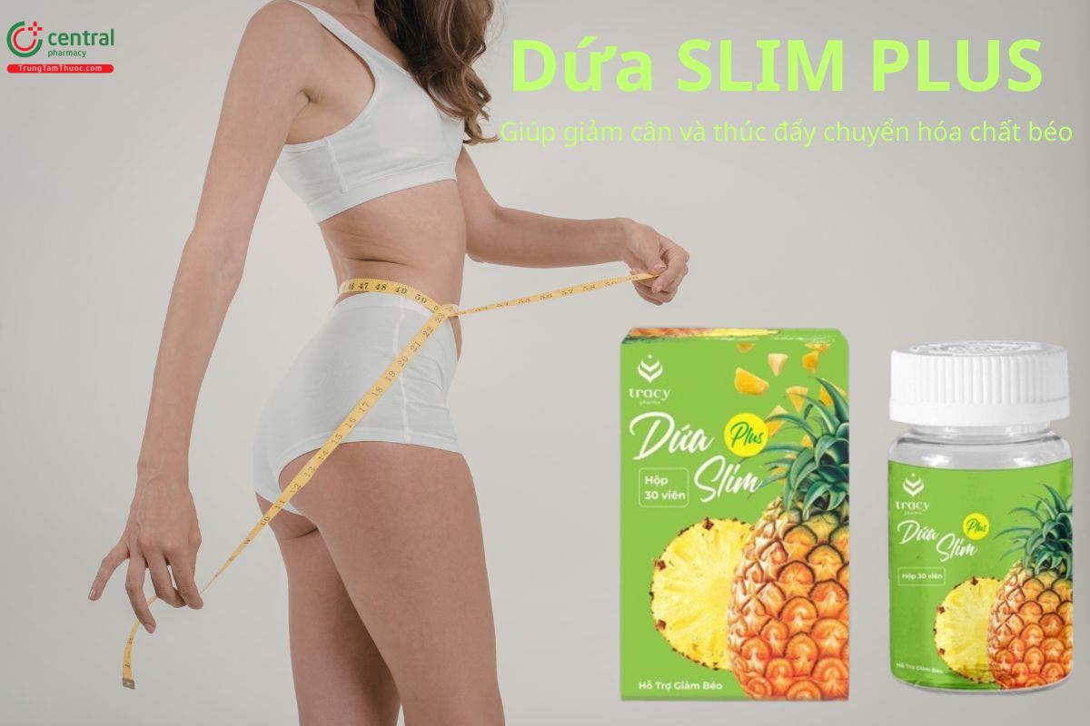 Dứa SLIM PLUS giúp giảm cân và thúc đẩy chuyển hóa chất béo