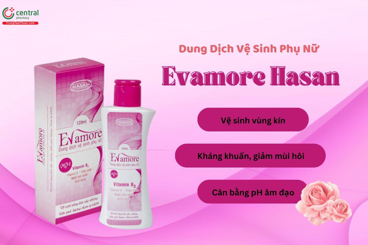 Dung Dịch Vệ Sinh Phụ Nữ Evamore Hasan 120ml có tác dụng gì?