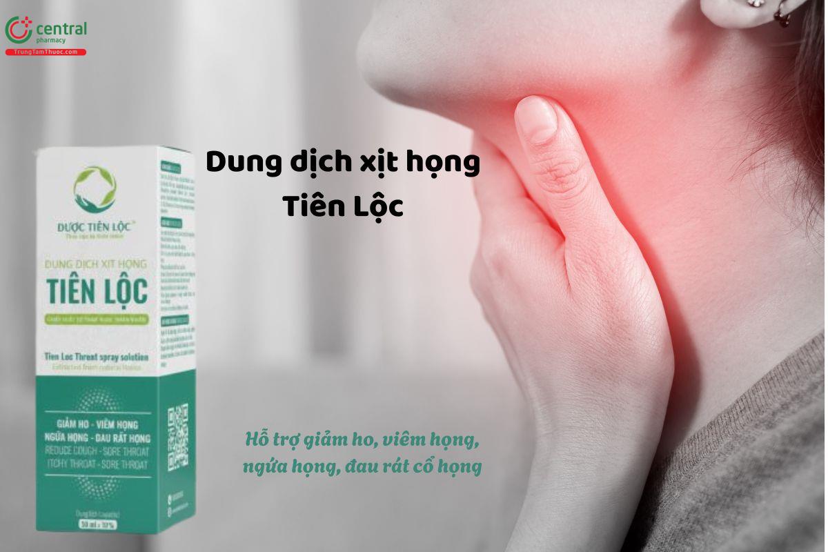 Dung Dịch Xịt Họng Tiên Lộc hỗ trợ giảm ho, viêm họng, ngứa họng