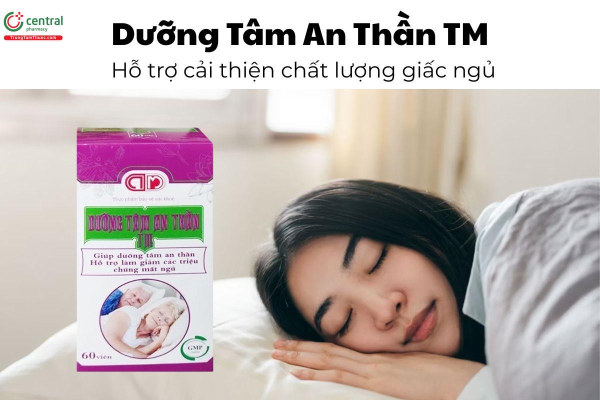 Dưỡng Tâm An Thần TM - Hỗ trợ cải thiện chất lượng giấc ngủ