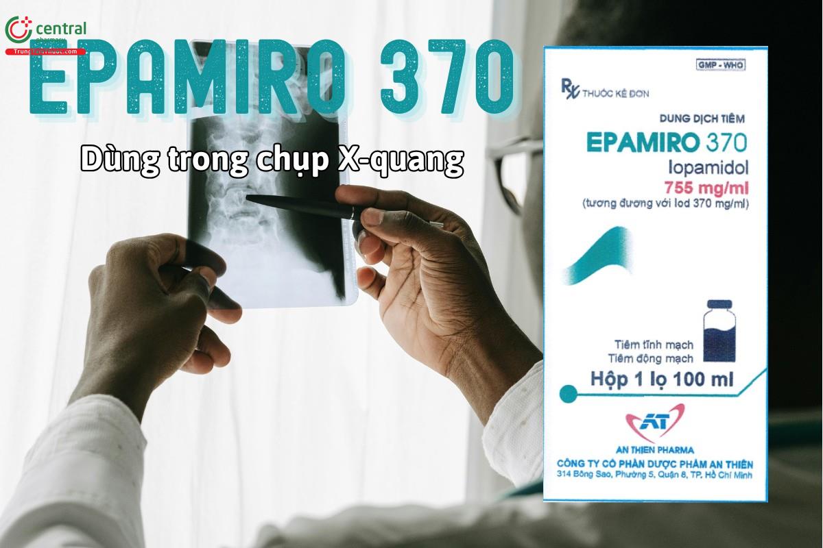 Thuốc Epamiro 370 được sử dụng với mục đích chẩn đoán hình ảnh trong chụp X quang