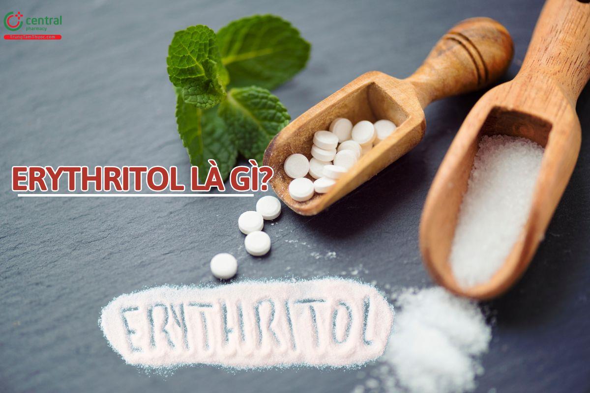 Đường erythritol là gì?