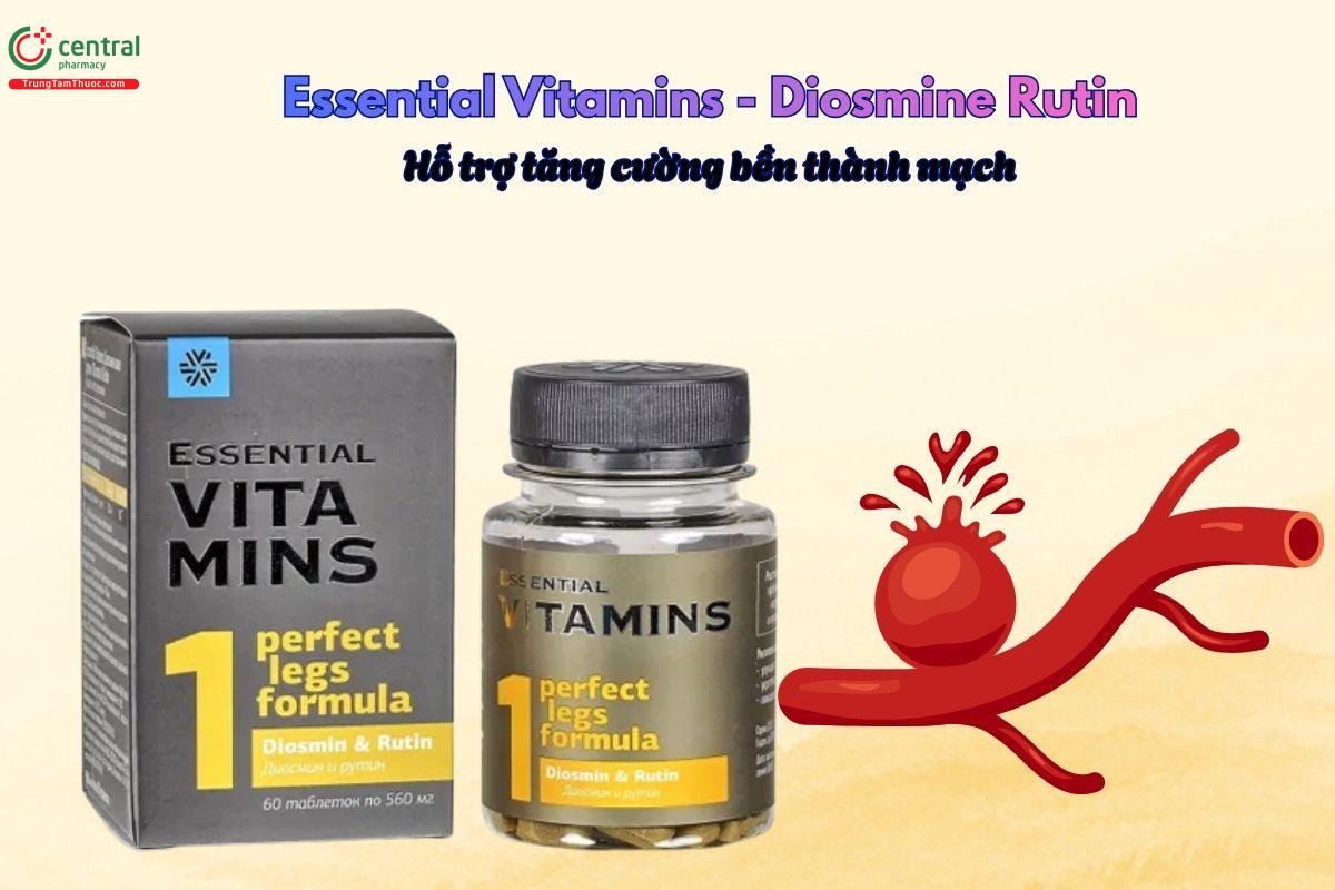Essential Vitamins - Diosmine Rutin hỗ trợ tăng sức bền thành mạch