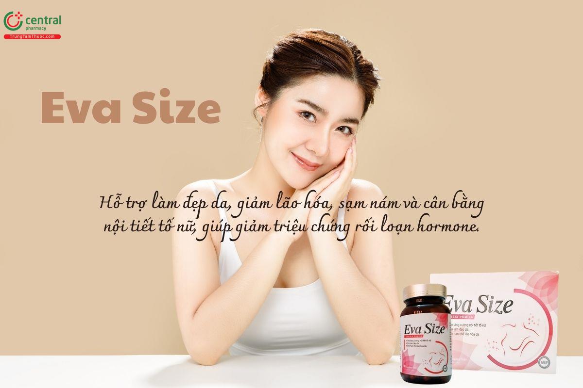 Eva Size hỗ trợ làm đẹp da, giảm lão hóa, sạm nám và cân bằng nội tiết tố nữ, giúp giảm triệu chứng rối loạn hormone
